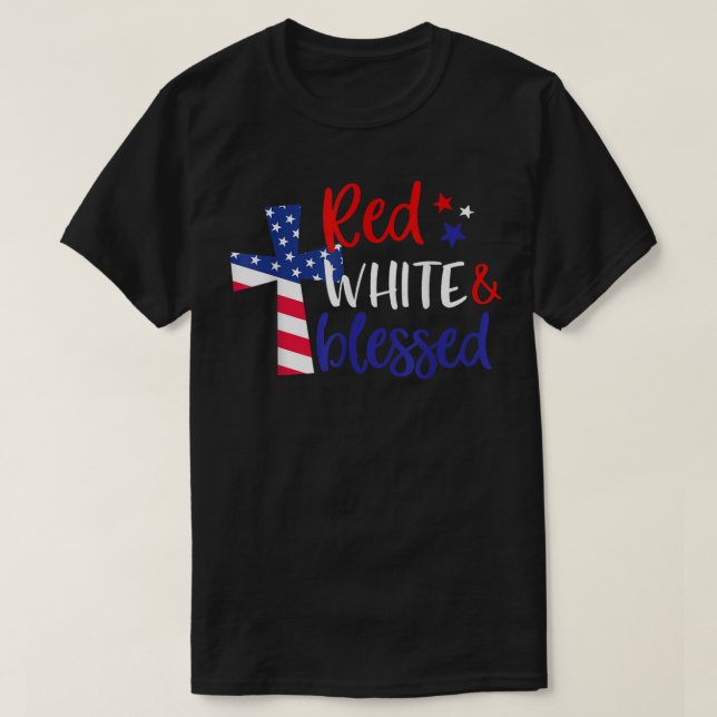 Red White Blessed American Jesus Cross Christian 4 T-Shirt (Design Front)