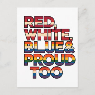 Red White Blue And Proud Too LGBTQ Patriotic Holiday Postcard