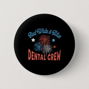 Red White Blue Crew Dental Office July 4th Dentist 6 Cm Round Badge