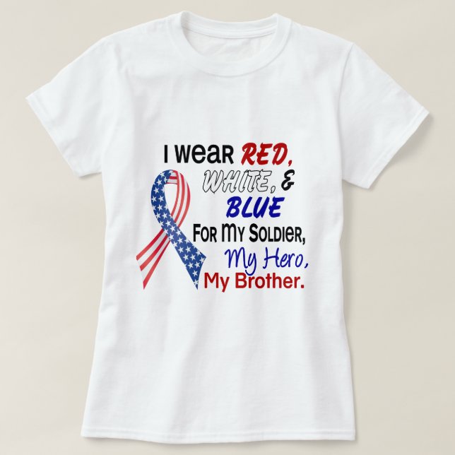 Red White Blue For My Brother T-Shirt (Design Front)
