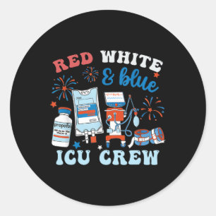 Red White Blue Icu Nurse Crew 4th Of July Independ Classic Round Sticker