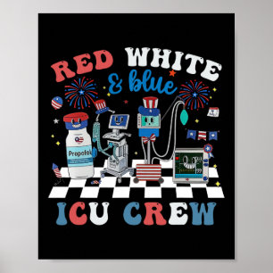 Red White Blue Icu Nurse Crew 4th Of July Independ Poster