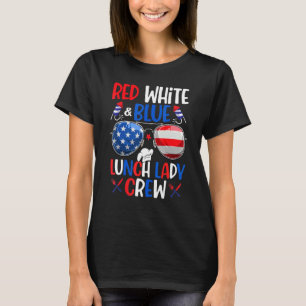 Red White Blue Lunch Lady Crew Sunglasses 4th Of J T-Shirt