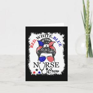 Red White Blue Nurse Crew Messy Bun 4th Of July Card