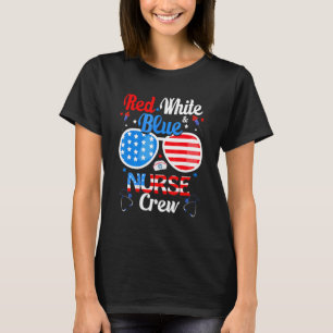 Red White Blue Nurse Crew Sunglasses 4th Of July 1 T-Shirt