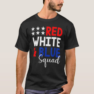 Red White Blue Patriotic 4th Of July Squad T-Shirt