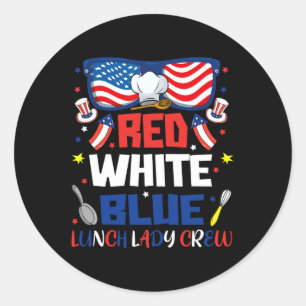 Red White Blue Sungles Lunch Lady Crew 4th Of July Classic Round Sticker