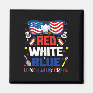Red White Blue Sungles Lunch Lady Crew 4th Of July Magnet