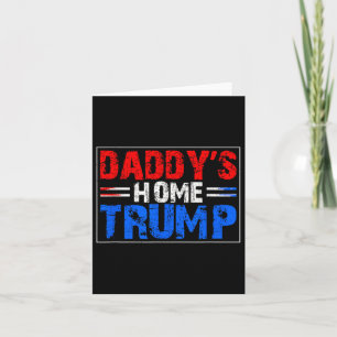 Red White Blue Trump Daddys Home Trump Patriotic 4 Card