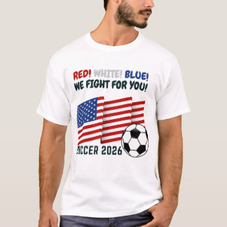 Red White Blue – USA Soccer Fan 2026 T-Shirt