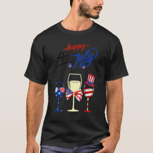Red White Blue Wine Glass Patriotic Happy 4th Of J T-Shirt