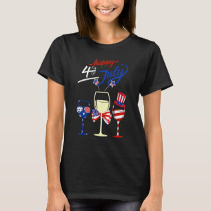 Red White Blue Wine Glass Patriotic Happy 4th Of J T-Shirt