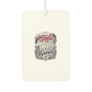 Red White & Brews Patriotic Beer Shirt Design_1 Car Air Freshener