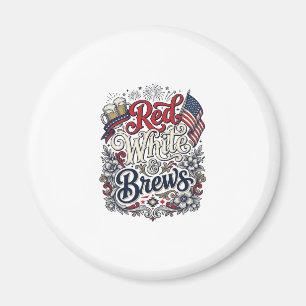 Red White & Brews Patriotic Beer Shirt Design_1 Magnet