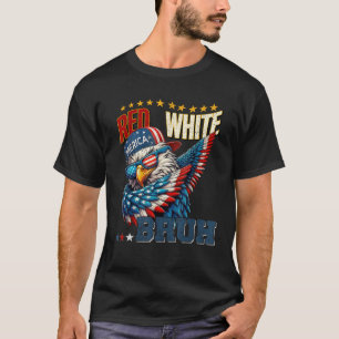 Red White & Bruh America Eagle 4th Of July T-Shirt