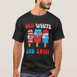 Red White Bruh Popsicle 4th July Boy Men Funny Pat T-Shirt