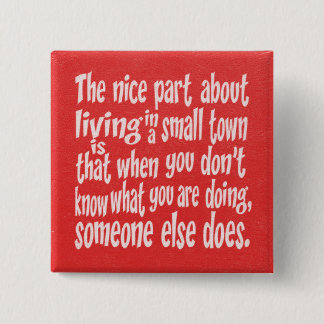 RED WHITE FUNNY SMALL TOWN SAYINGS QUOTES HUMOR LA 15 CM SQUARE BADGE