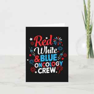 Red White Oncology Crew Firework Patriotic Indepen Card