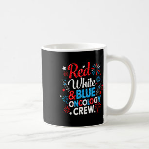 Red White Oncology Crew Firework Patriotic Indepen Coffee Mug