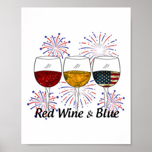 Red Wine And Blue 4th Of July Red White Blue Wine Poster