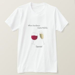 Red Wine Champagne Bubbly cheers toasts fun T-Shirt