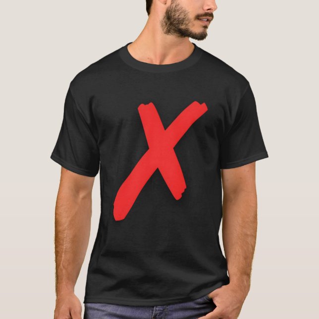 Red X X'D Crossed Out With Big Red X T-Shirt (Front)