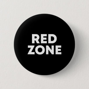 Red Zone  6 Cm Round Badge