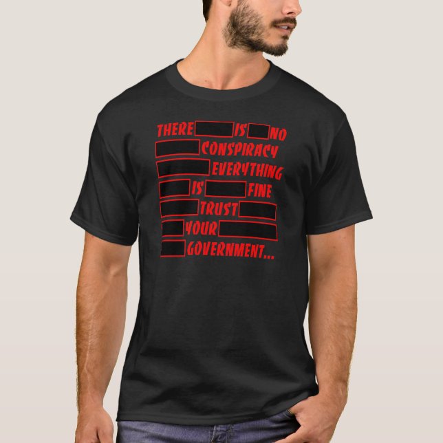 Redacted Trust Your Government Everything Fine T-Shirt (Front)