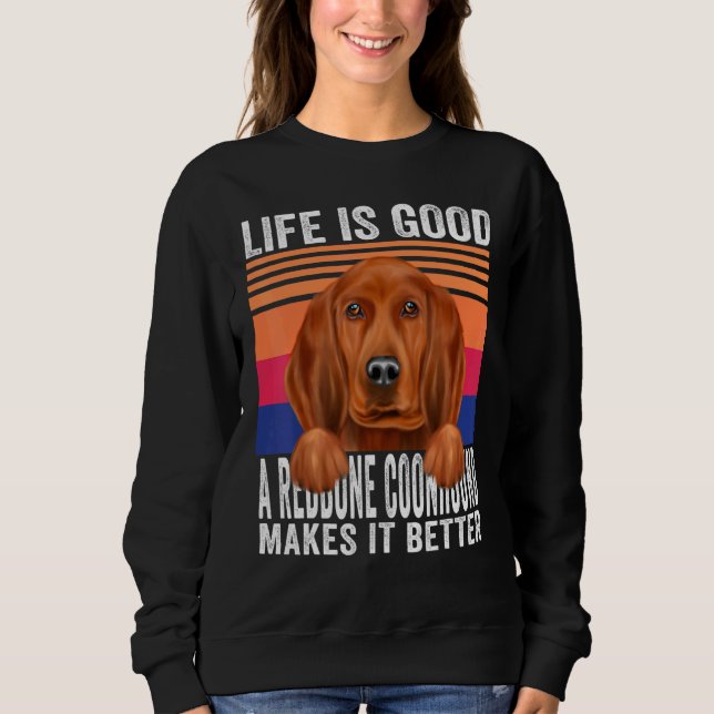 Redbone Coonhounds Makes Your Life Good Vintage Sweatshirt (Front)