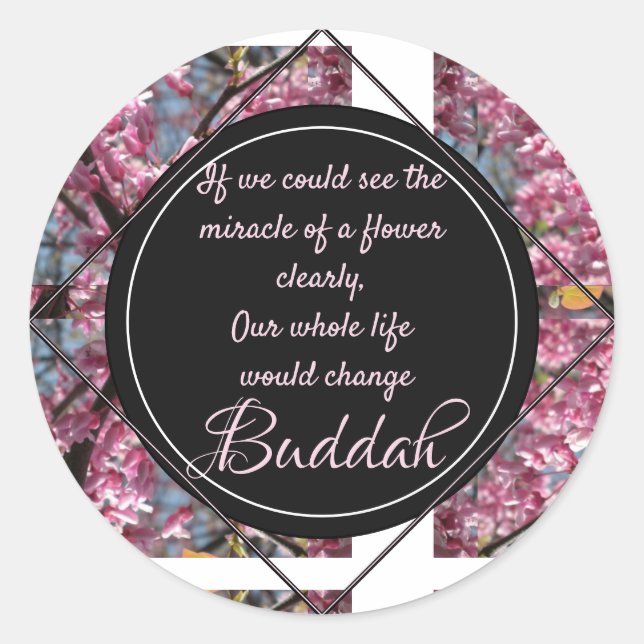 Redbud Branches Budda Flower Quote Classic Round Sticker (Front)