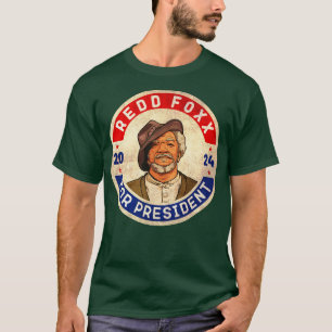 Redd Foxx 2024 For President T-Shirt