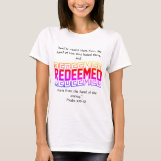 Redeemed Psalm 106:10 T-Shirt