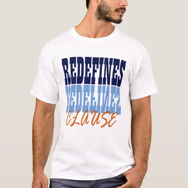 Redefines Clause in Cobol Programming T-Shirt (Front)