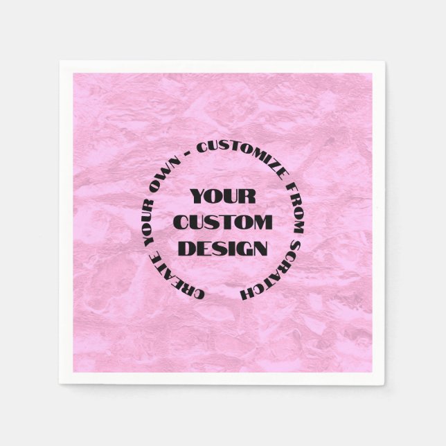 Redesign from Scratch Create Your Own Napkin (Front)