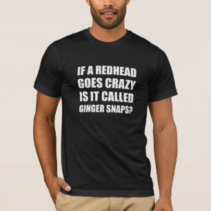 Redhead Called Ginger Snap T-Shirt