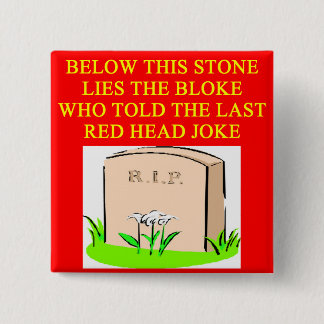 REDHEAD joke 15 Cm Square Badge