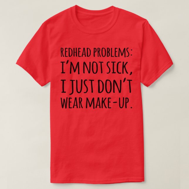 REDHEAD PROBLEMS T-Shirt (Design Front)