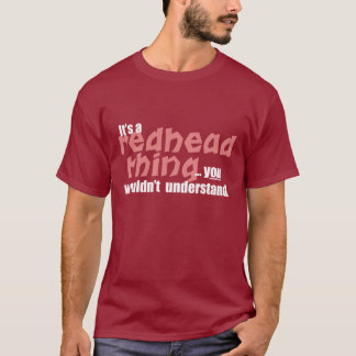 Redhead Thing T-Shirt