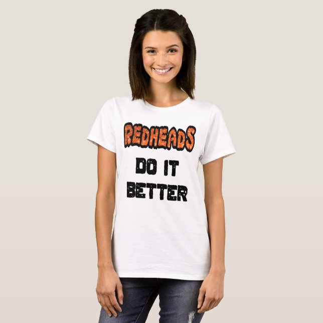 Redheads Do It Better T-Shirt (Front Full)