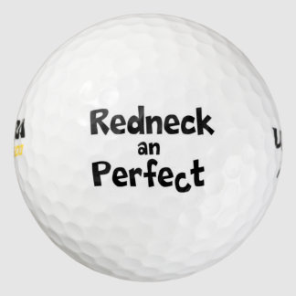 Redneck and Perfect Golf Balls