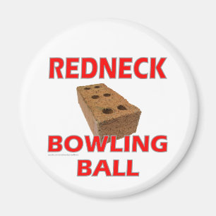 REDNECK BOWLING BALL MAGNET