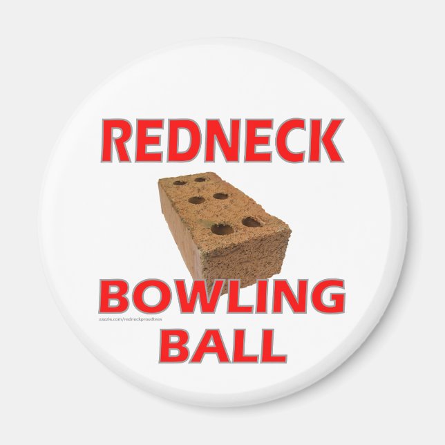 REDNECK BOWLING BALL MAGNET (Front)