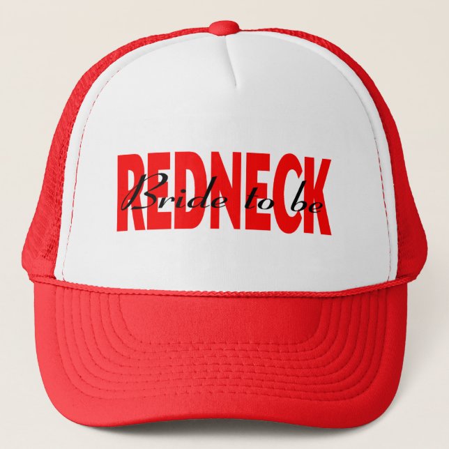 Redneck Bride To Be Trucker Hat (Front)