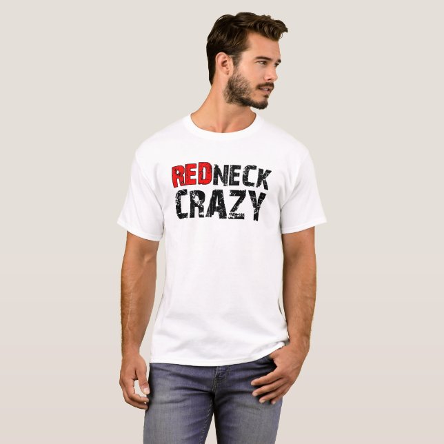 Redneck Crazy Funny Tshirt wht (Front Full)
