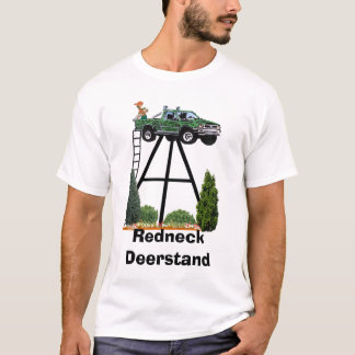 Redneck Deerstand T-Shirt