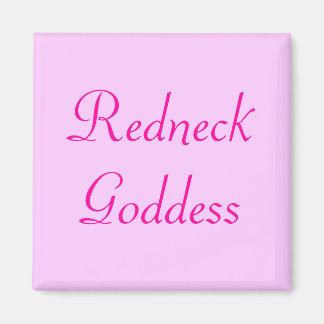 Redneck Goddess Magnet