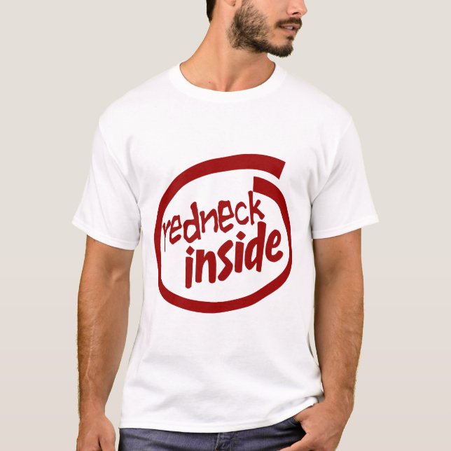 Redneck inside T-Shirt (Front)