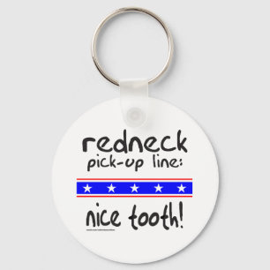 REDNECK PICK-UP LINE NICE TOOTH T-SHIRTS KEY RING