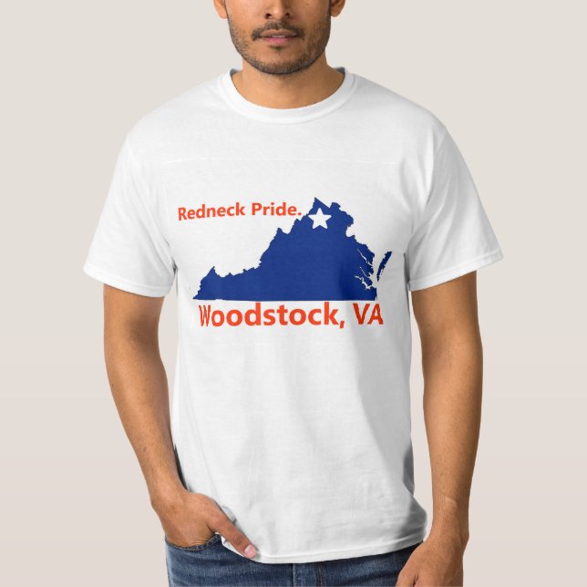 Redneck Pride shirt. Woodstock, VA T-Shirt (Front)