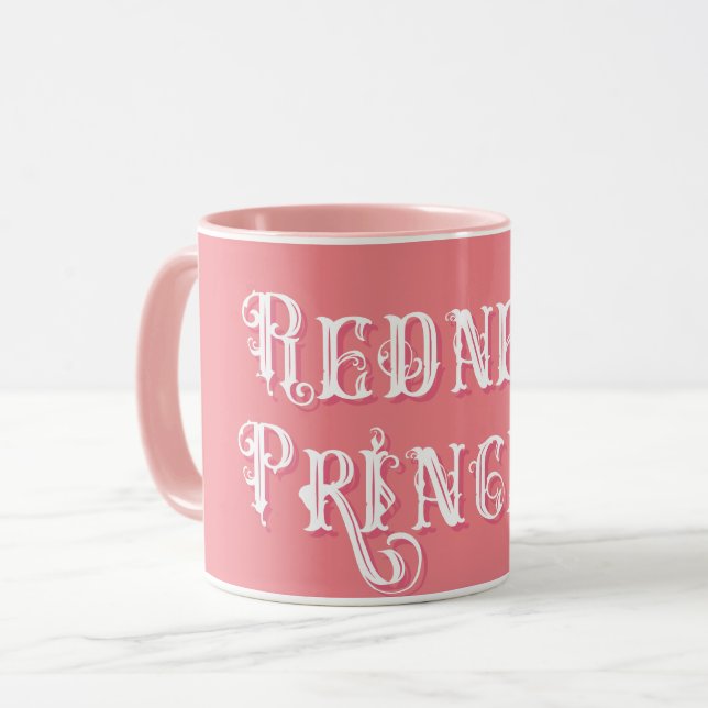 Redneck Princess Fancy Text Pink Mug (Front Left)